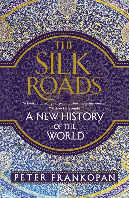 The Silk Roads (2015) Peter Frankopan